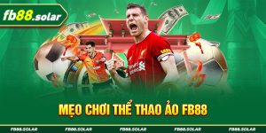 Mẹo Chơi Thể Thao Ảo Fb88 - Cẩm Nang Hữu Ích Cho Người Mới 