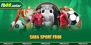 Saba Sport FB88 - Sảnh Chơi Đa Dạng Kèo Cược Hấp Dẫn